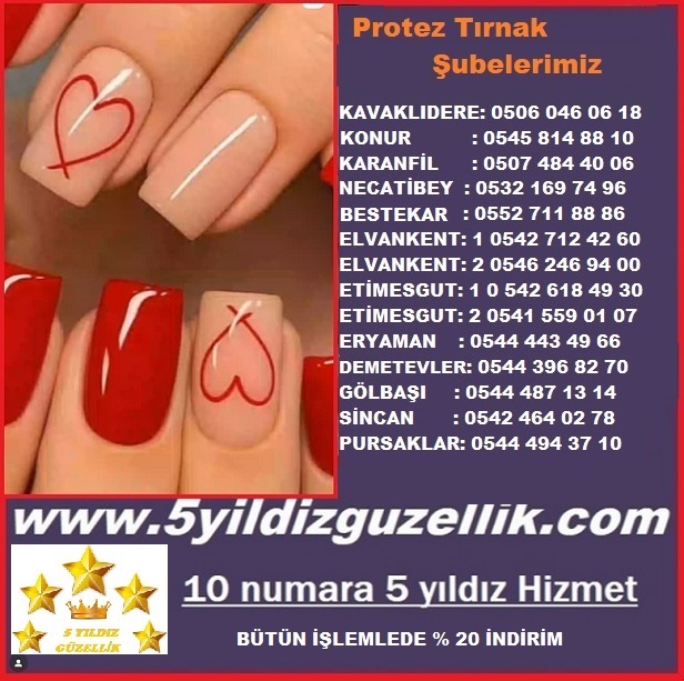 PROTEZ TIRNAK ÇANKAYA KIZILAY KONUR : 0542 428 20 42 KARANFİL : 0507 484 40 06 NECATİBEY: 0532 169 74 96 TUNALI:  05345928525 BESTEKAR: 0552 711 88 86